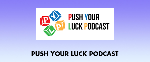 Push Your Luck Podcast