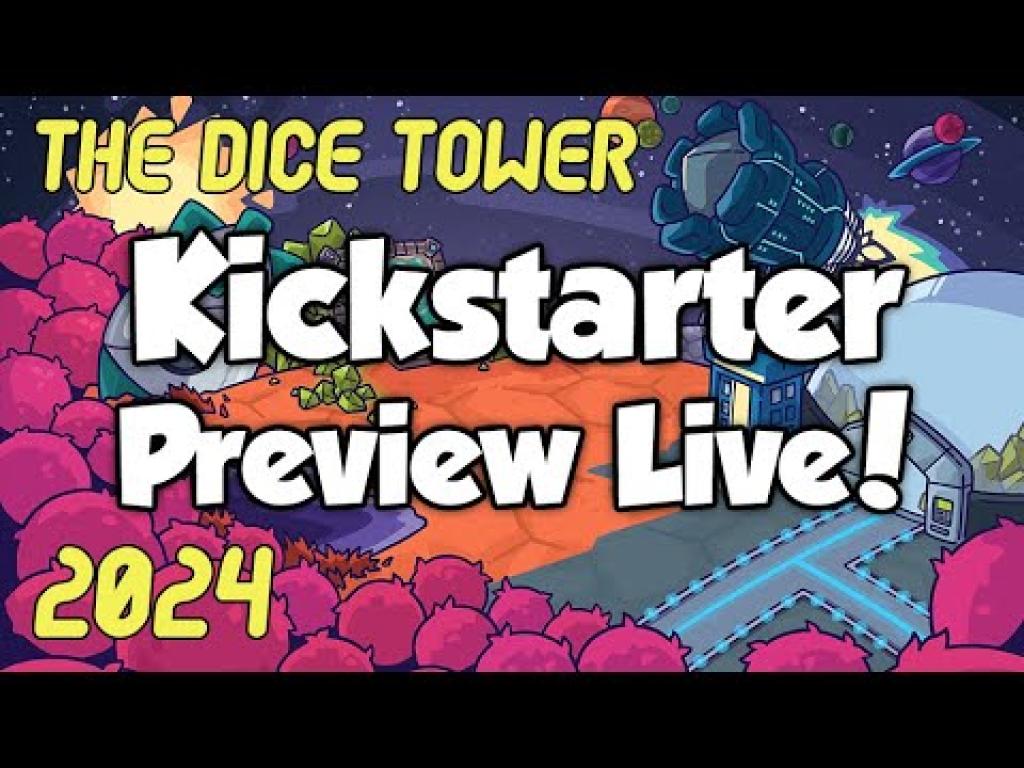 Dice Tower 2024 Kickstarter Preview The Dice Tower   Hqdefault Live 226 