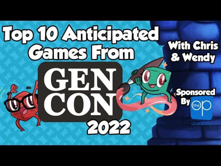 Top 10 Anticipated Gen Con 2022 Games - With Chris and Wendy