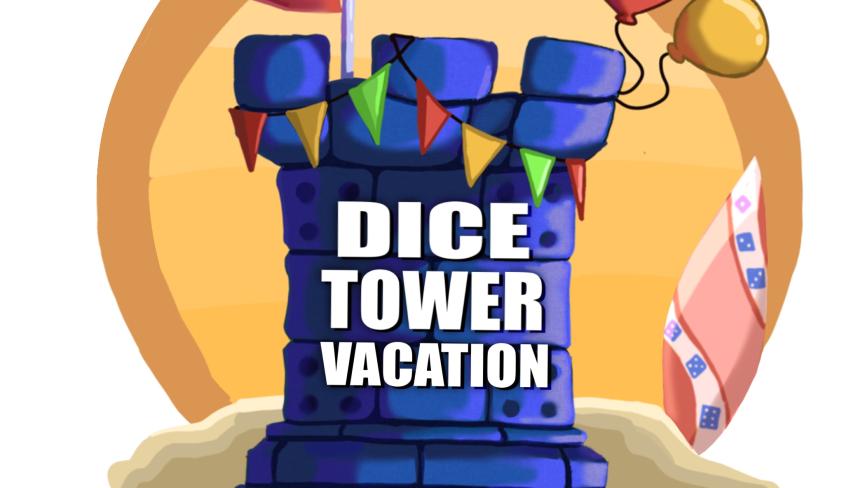 Dice Tower Vacation